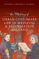 Making of Urban Customary Law in Medieval and Reformation England