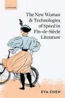 New Woman and Technologies of Speed in Fin-de- Siècle Literature