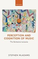 Perception and Cognition of Music: The Sorbonne Lectures