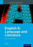 Oxford IB Skills and Practice: English A: Language and Literature for the IB  Diploma