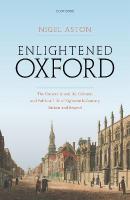 Enlightened Oxford: The University and the Cultural and Political Life of Eighteenth-Century  Britain and Beyond