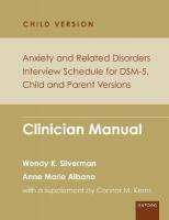 Anxiety and Related Disorders Interview Schedule for DSM-5, Child and Parent  Version: Clinician Manual