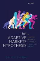 Adaptive Markets Hypothesis: An Evolutionary Approach to Understanding Financial System Dynamics