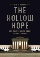 Hollow Hope: Can Courts Bring About Social Change? Third Edition