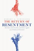 Return of Resentment: The Rise and Decline and Rise Again of a Political Emotion