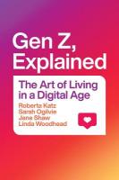 Gen Z, Explained: The Art of Living in a Digital Age