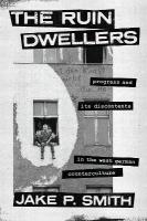 Ruin Dwellers: Progress and Its Discontents in the West German Counterculture