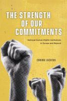Strength of Our Commitments: National Human Rights Institutions in Europe and Beyond