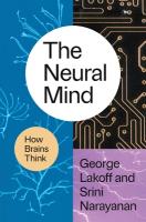 Neural Mind: How Brains Think