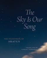 Sky Is Our Song: The Phaenomena of Aratus Second Edition