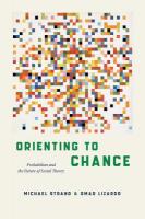 Orienting to Chance: Probabilism and the Future of Social Theory