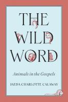 Wild Word: Animals in the Gospels