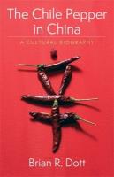 Chile Pepper in China: A Cultural Biography
