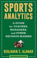 Sports Analytics: A Guide for Coaches, Managers, and Other Decision Makers second edition