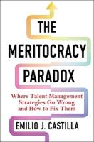 Meritocracy Paradox: Where Talent Management Strategies Go Wrong and How to Fix Them