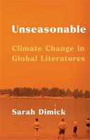 Unseasonable: Climate Change in Global Literatures