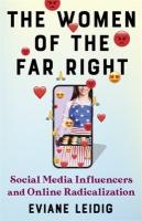 Women of the Far Right: Social Media Influencers and Online Radicalization