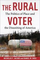 Rural Voter: The Politics of Place and the Disuniting of America