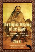 Original Meaning of the Yijing: Commentary on the Scripture of Change