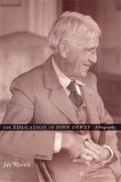 Education of John Dewey: A Biography