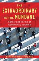 Extraordinary in the Mundane: Family and Forms of Community in China