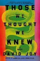 Those We Thought We Knew: The new literary crime thriller from the prizewinning master of American  noir fiction