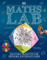 Maths Lab: Exciting Projects for Budding Mathematicians