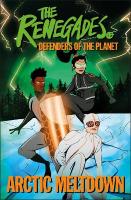 Renegades Arctic Meltdown: Defenders of the Planet