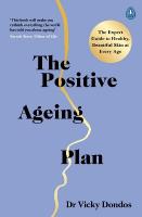 Positive Ageing Plan: The Expert Guide to Healthy, Beautiful Skin at Every Age