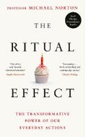 Ritual Effect: The Transformative Power of Our Everyday Actions