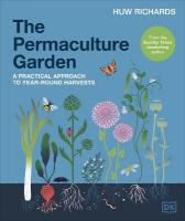 Permaculture Garden: A Practical Approach to Year-round Harvests