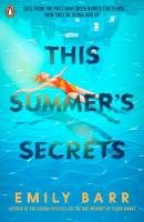 This Summer's Secrets: A brand new thriller from bestselling author of The One Memory of Flora Banks