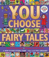 You Choose Fairy Tales: A new story every time  what will YOU choose?
