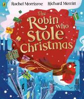 Robin Who Stole Christmas: Discover this funny festive picture book