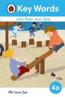 Key Words with Peter and Jane Level 4a  We Have Fun!