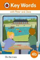 Key Words with Peter and Jane Level 4b  On the Train