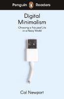 Penguin Readers Level 7: Digital Minimalism (ELT Graded Reader): Abridged Edition Abridged edition