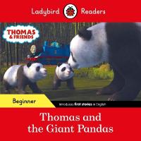 Ladybird Readers Beginner Level - Thomas the Tank Engine - Thomas and the  Giant Pandas (ELT Graded Reader)