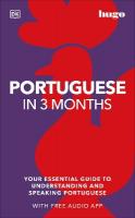 Portuguese in 3 Months with Free Audio App: Your Essential Guide to Understanding and Speaking Portuguese