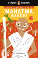 Penguin Readers Level 2: The Extraordinary Life of Mahatma Gandhi (ELT  Graded Reader): Abridged Edition Abridged edition