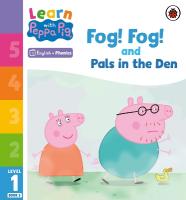 Learn with Peppa Phonics Level 1 Book 5  Fog! Fog! and In the Den (Phonics  Reader)