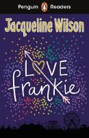 Penguin Readers Level 3: Love Frankie (ELT Graded Reader): Abridged Edition Abridged edition