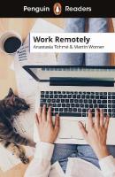 Penguin Readers Level 5: Work Remotely (ELT Graded Reader): Abridged Edition Abridged edition