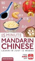 15 Minute Mandarin Chinese: Learn in Just 12 Weeks