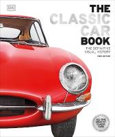 Classic Car Book: The Definitive Visual History