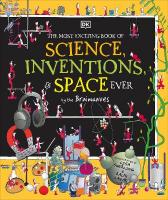 Most Exciting Book of Science, Inventions, and Space Ever by the Brainwaves