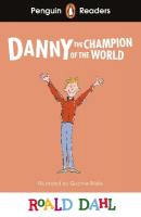 Penguin Readers Level 4: Roald Dahl Danny the Champion of the World (ELT  Graded Reader): Abridged Edition Abridged edition