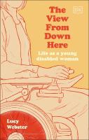 View From Down Here: Life as a Young Disabled Woman