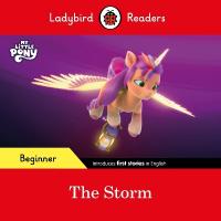 Ladybird Readers Beginner Level  My Little Pony  The Storm (ELT Graded  Reader)