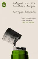 Maigret and the Headless Corpse: Inspector Maigret